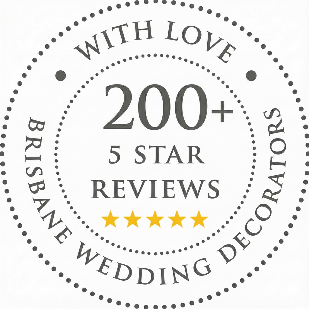 200+ 5 STAR REVIEWS - With Love - Brisbane Wedding Decorators